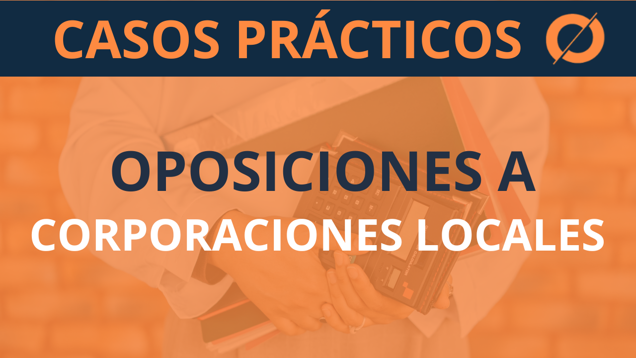Supuestos prácticos Corporaciones Locales