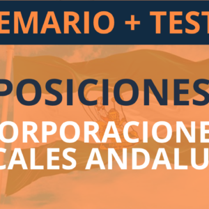 Temario + test - Oposiciones a Corporaciones Locales en Andalucía